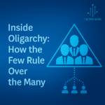 Inside Oligarchy: How the Few Rule Over the Many