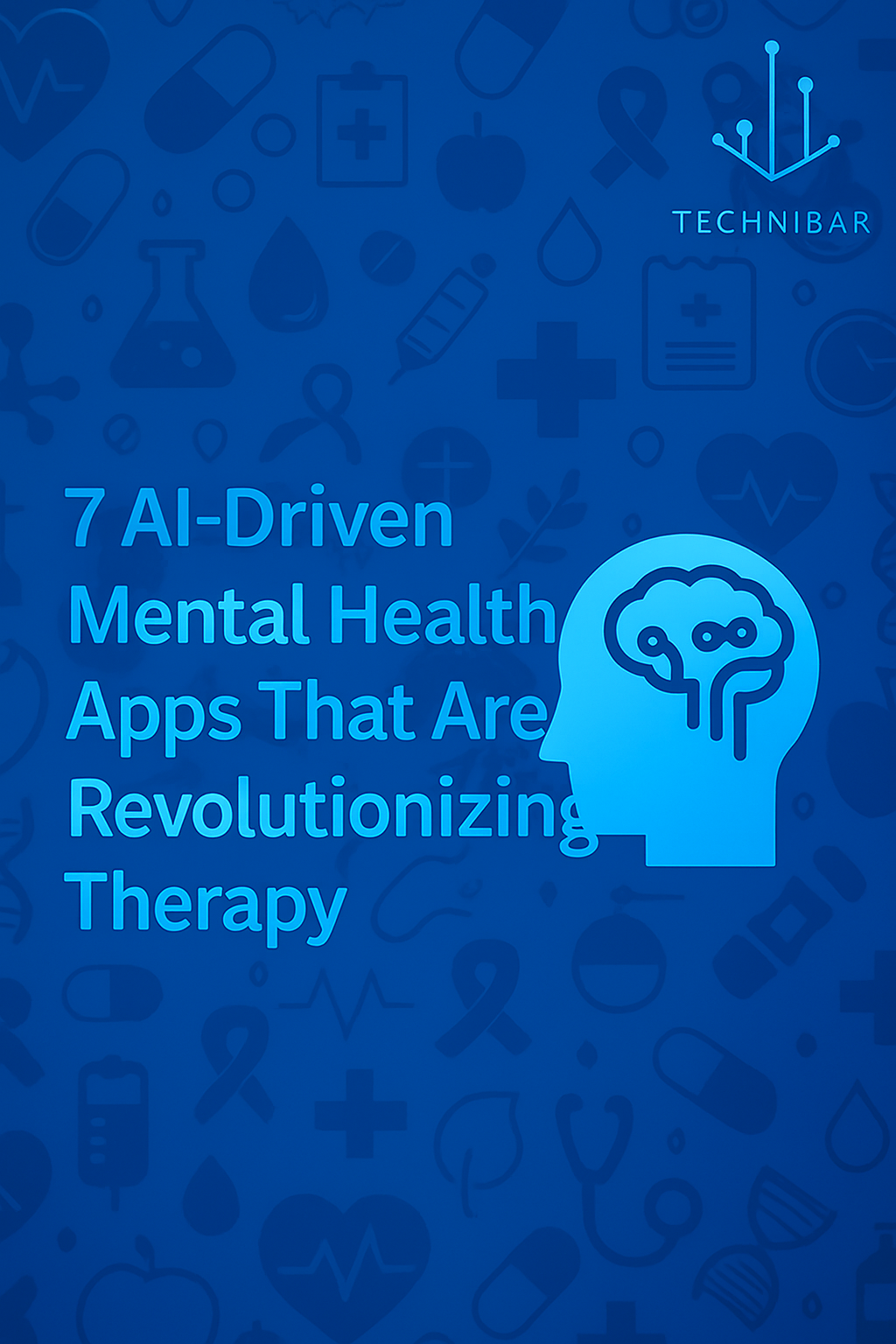 7 AI-Driven Mental Health Apps That Are Revolutionizing Therapy