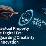 Intellectual Property in the Digital Era: Safeguarding Creativity and Innovation