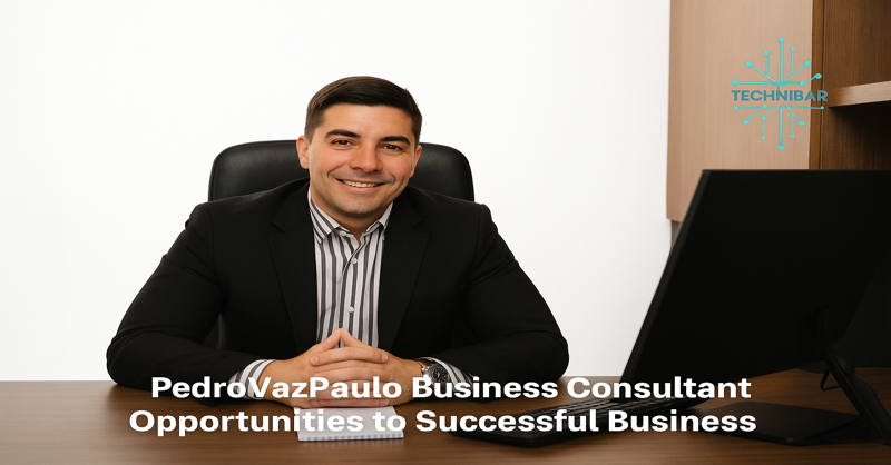 PedroVazPaulo Business Consultant: Opportunities to Successful Business