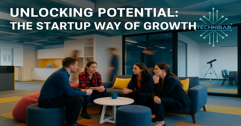 Unlocking Potential: The Startup Way of Growth