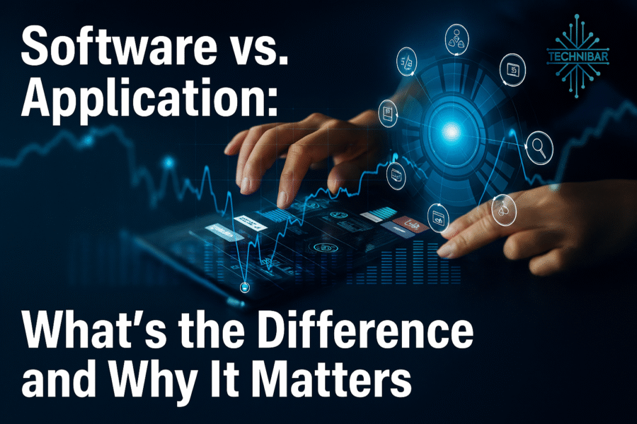 Software vs. Application: What’s the Difference and Why It Matters